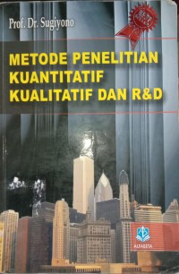 Image of Metode Penelitian Kuantitatif, Kualitatif dan R & D